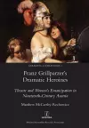 Franz Grillparzer's Dramatic Heroines cover