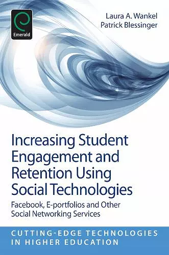 Increasing Student Engagement and Retention Using Social Technologies cover