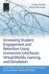 Increasing Student Engagement and Retention Using Immersive Interfaces cover