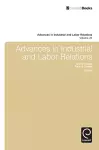 Advances in Industrial & Labor Relations cover