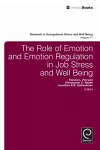 The Role of Emotion and Emotion Regulation in Job Stress and Well Being cover