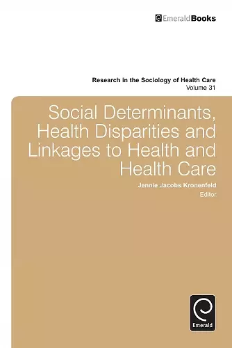 Social Determinants, Health Disparities and Linkages to Health and Health Care cover