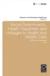 Social Determinants, Health Disparities and Linkages to Health and Health Care cover