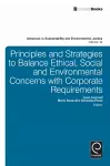 Principles and Strategies to Balance Ethical, Social and Environmental Concerns with Corporate Requirements cover