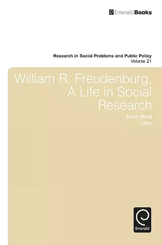 William R. Freudenberg, a Life in Social Research cover