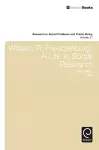 William R. Freudenberg, a Life in Social Research cover