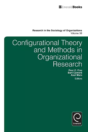 Configurational Theory and Methods in Organizational Research cover