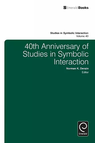 40th Anniversary of Studies in Symbolic Interaction cover