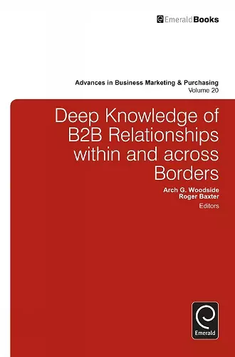 Deep Knowledge of B2B Relationships Within and Across Borders cover