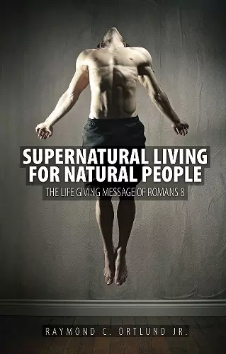 Supernatural Living for Natural People cover