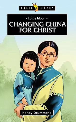 Lottie Moon: Changing China for Christ cover