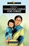 Lottie Moon: Changing China for Christ cover
