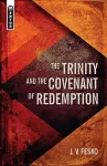 The Trinity And the Covenant of Redemption cover