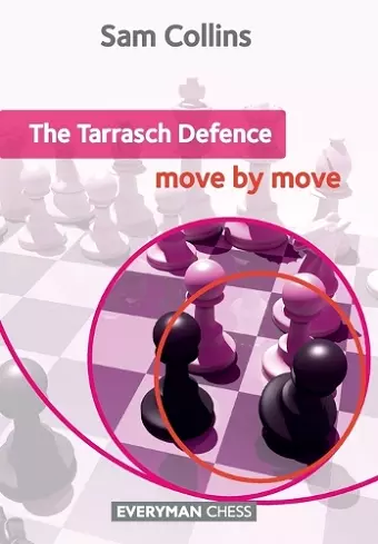 The Tarrasch Defence: Move by Move cover