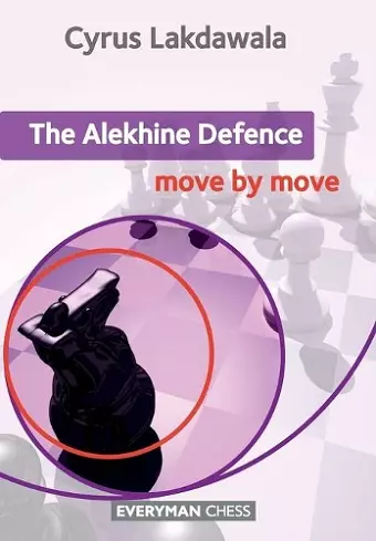 The Alekhine Defence: Move by Move cover