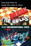 How and when to break the rules in chess cover