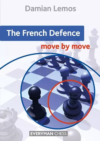 The French Defence: Move by Move cover