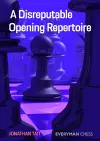A Disreputable Opening Repertoire cover