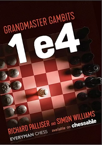 Grandmaster Gambits: 1 e4 cover