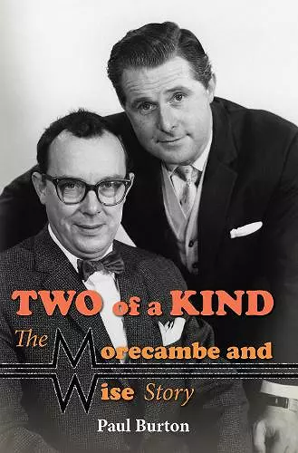 Two of a Kind – The Morecambe and Wise Story cover