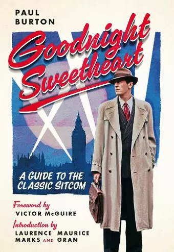 Goodnight Sweetheart: A Guide to the Classic Sitcom cover