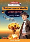 The Destroyer of Worlds - Oppenheimer and the Atomic Bomb cover