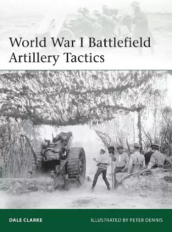 World War I Battlefield Artillery Tactics cover