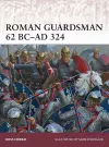 Roman Guardsman 62 BC–AD 324 cover