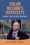 Colum McCann's Intertexts cover