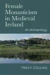 Female Monasticism in Medieval Ireland cover