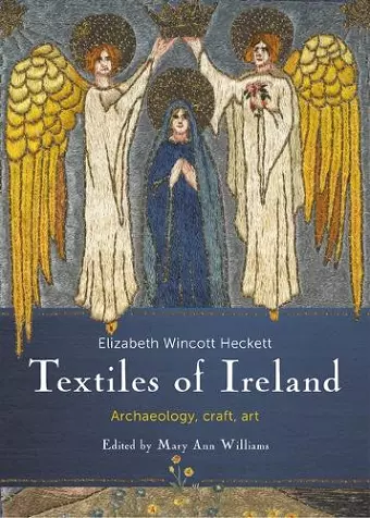 Craft Textiles in Ireland; Archaeology, History cover