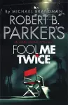 Robert B. Parker's Fool Me Twice cover