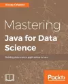 Mastering Java for Data Science cover