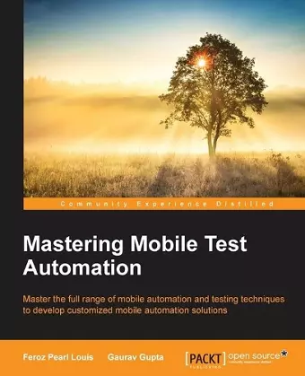 Mastering Mobile Test Automation cover