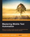 Mastering Mobile Test Automation cover