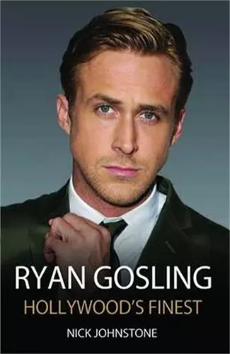 Ryan Gosling - The Biography cover