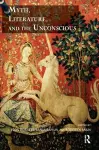 Myth, Literature, and the Unconscious cover