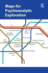 Maps for Psychoanalytic Exploration cover