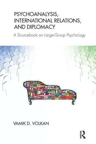 Psychoanalysis, International Relations, and Diplomacy cover