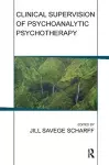 Clinical Supervision of Psychoanalytic Psychotherapy cover