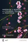 Handbook of Working with Children, Trauma, and Resilience cover