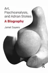 Art, Psychoanalysis, and Adrian Stokes cover