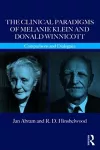 The Clinical Paradigms of Melanie Klein and Donald Winnicott cover