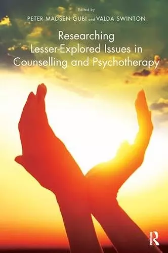 Researching Lesser-Explored Issues in Counselling and Psychotherapy cover