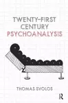 Twenty-First Century Psychoanalysis cover