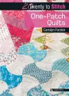 20 to Stitch: One-Patch Quilts cover