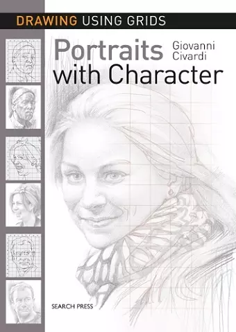 Drawing Using Grids: Portraits with Character cover