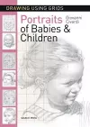 Drawing Using Grids: Portraits of Babies & Children cover
