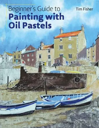 Beginner's Guide to Painting with Oil Pastels cover