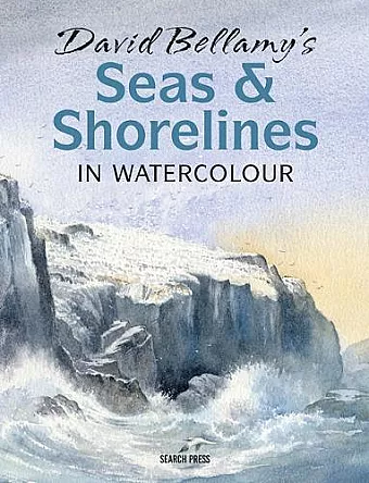 David Bellamy’s Seas & Shorelines in Watercolour cover